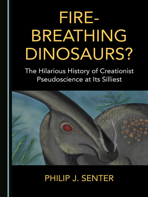 Title details for Fire-Breathing Dinosaurs? by Philip J. Senter - Wait list